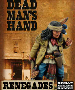 DMH025	Box	DEAD MAN'S HAND Renegade Apaches Boxed Gang