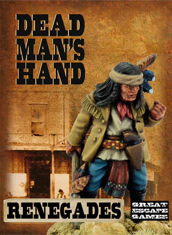 DMH025	Box	DEAD MAN'S HAND Renegade Apaches Boxed Gang